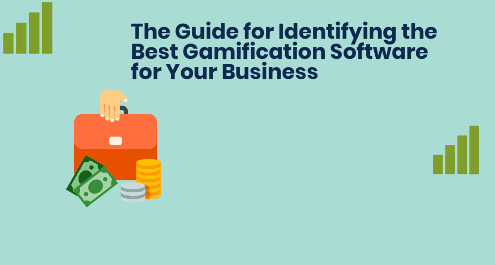 The Guide for Identifying the Best Gamification Software for Your Businessc1
