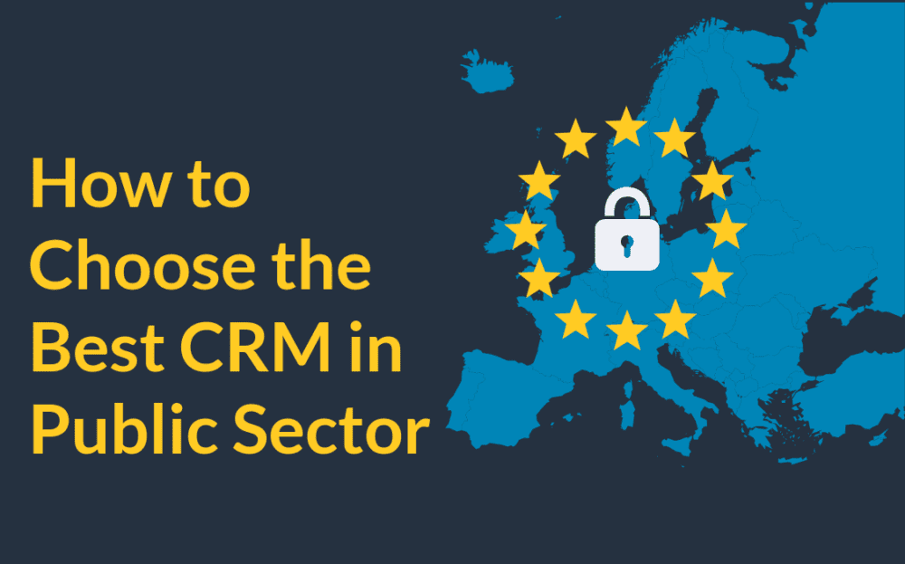 How to Select the Best CRM Software in Public Sector How to Choose the Best CRM in Public Sector